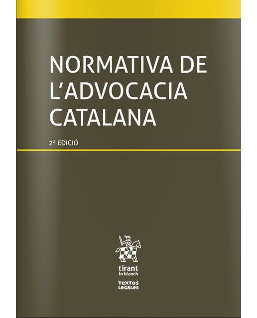 Normativa de l'Advocacia Catalana 2ª Edició 2016 (Capa mole) 1