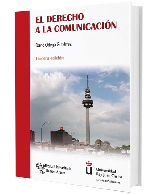 El derecho a la comunicación: Un análisis jurídico-periodístico(Tapa blanda) 1