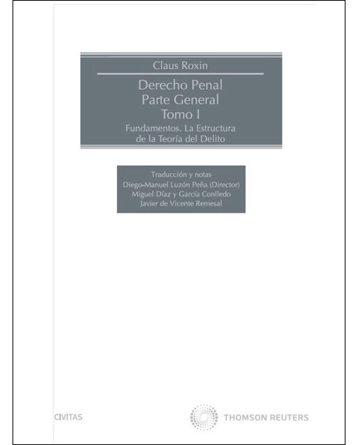 Derecho Penal. Parte General. Tomo I (Papel + e-book): Fundamentos. La Estructura de la Teoría del Delito 1