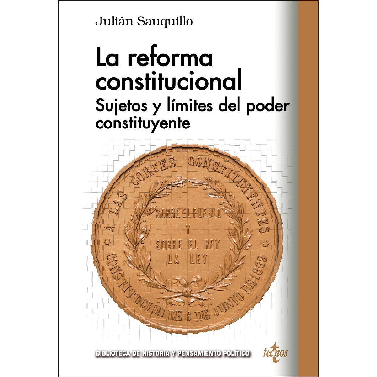 La reforma constitucional: Sujeto y límites del poder constituyente (Capa mole com abas) 1