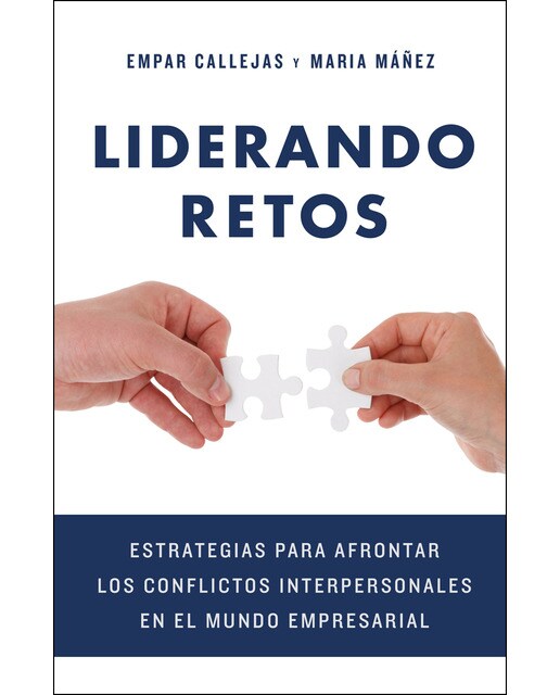 Liderando retos: Estrategias para afrontar los conflictos interpersonales en el mundo empresarial (Capa mole com abas) 1