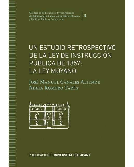 Un estudio retrospectivo de la Ley de Instrucción Pública de 1857: la Ley Moyano (Capa mole) 1