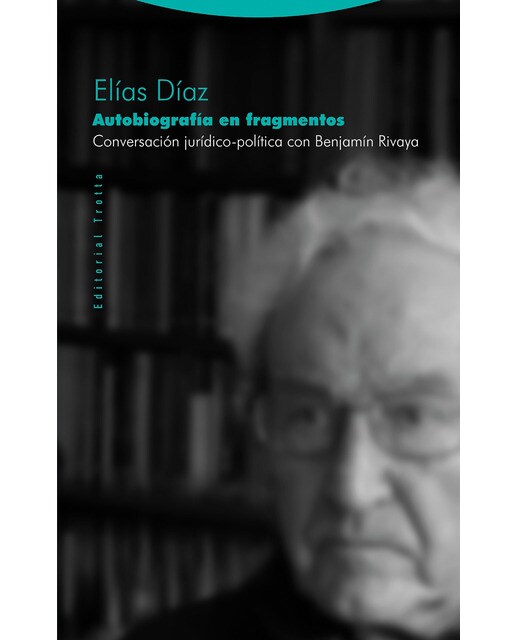 Autobiografía en fragmentos: Conversación jurídico-política con Benjamín Rivaya (Capa mole) 1