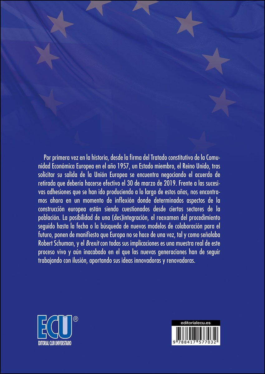 Breve introducción a la Unión Europea. El Brexit y el nuevo marco de relaciones entre el Reino Unido y la Unión Europea. Ed. revisada y a (Capa mole) 2