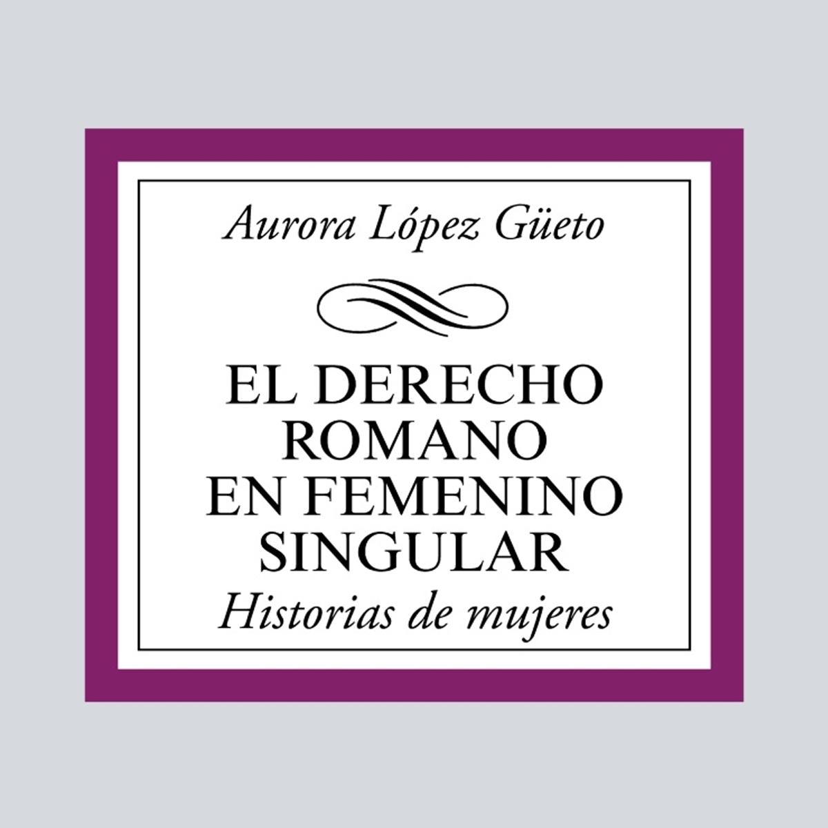 Imagem 0 de El Derecho romano en femenino singular: Historia de mujeres (Capa mole)