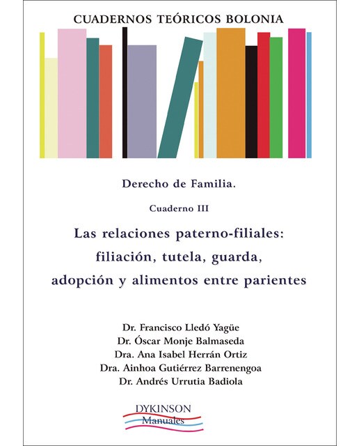 Imagem 0 de Cuadernos teóricos bolonia. Derecho de familia. Cuaderno iii. Las relaciones paterno-filiales: filiación, tutela, guarda, adopción
