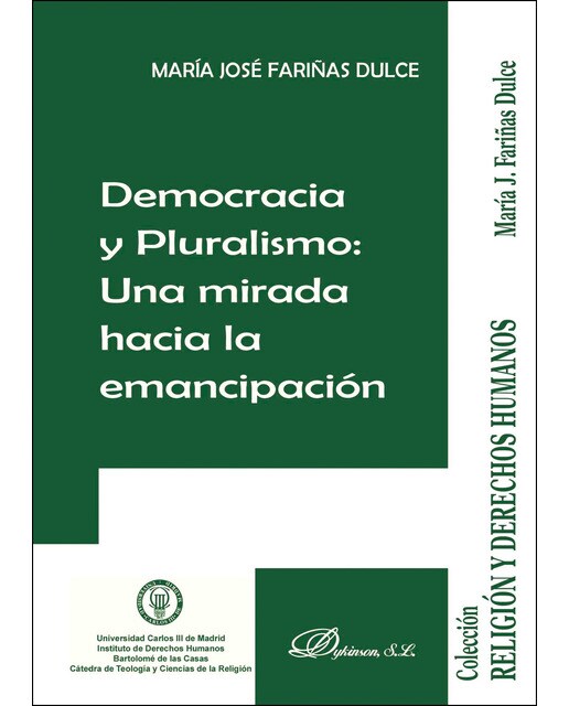 Democracia Y Pluralismo. Una Mirada Hacia La Emancipación 1