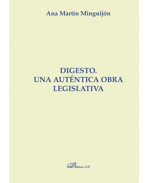 Digesto. Una Auténtica Obra Legislativa 1