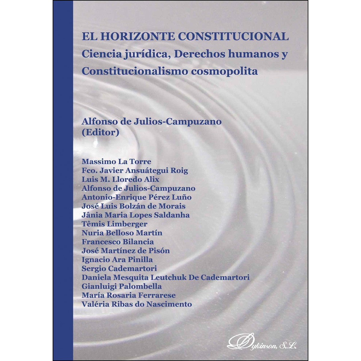 El Horizonte Constitucional. Ciencia Jurídica. Derechos Humanos Y Constitucionalismo Cosmopolita 1