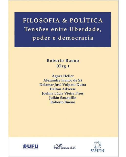 Filosofia &amp; política. Tensões entre liberdade, poder e democracia