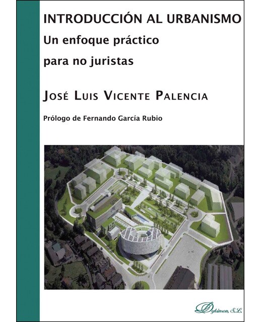 Introducción Al Urbanismo. Un Enfoque Práctico Para No Juristas 1