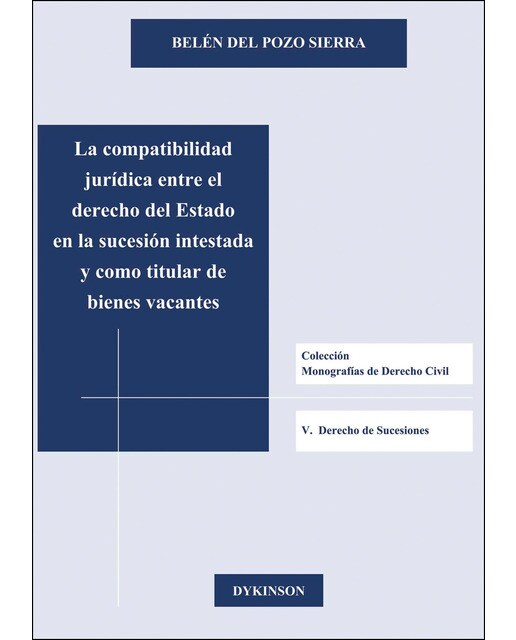 Imagem 0 de La Compatibilidad Jurídica Entre El Derecho Del Estado En La Sucesión Intestada Y Como Titular De Bienes Vacantes