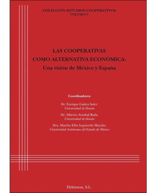Las Cooperativas Como Alternativa Económica. Una Visión De México Y España 1