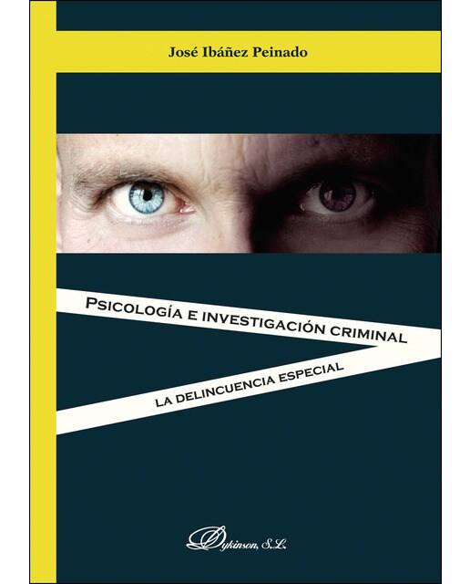Psicología E Investigación Criminal: La Delincuencia Especial 1