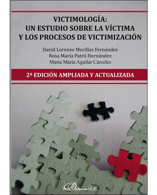 Victimología. Un Estudio Sobre La Víctima Y Los Procesos De Victimización 1