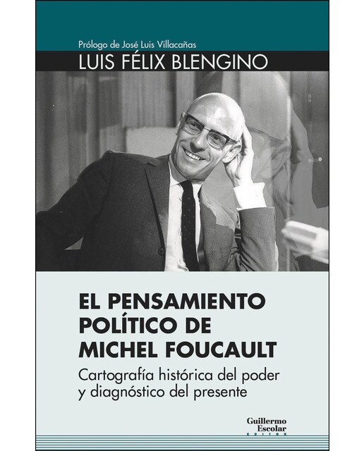 El pensamiento político de michel foucault: Cartografía histórica del poder y diagnóstico del presente(Tapa blanda) 1