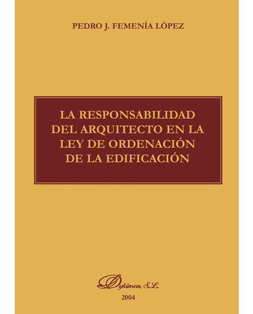 La responsabilidad del arquitecto en la Ley de ordenación de la edificación (Capa mole) 1