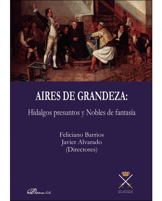 Aires De Grandeza: Hidalgos Presuntos Y Nobles De Fantasía 1