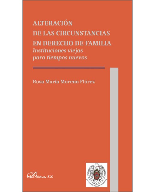 Alteración de las circunstancias en derecho de familiaInstituciones viejas para tiempos nuevos