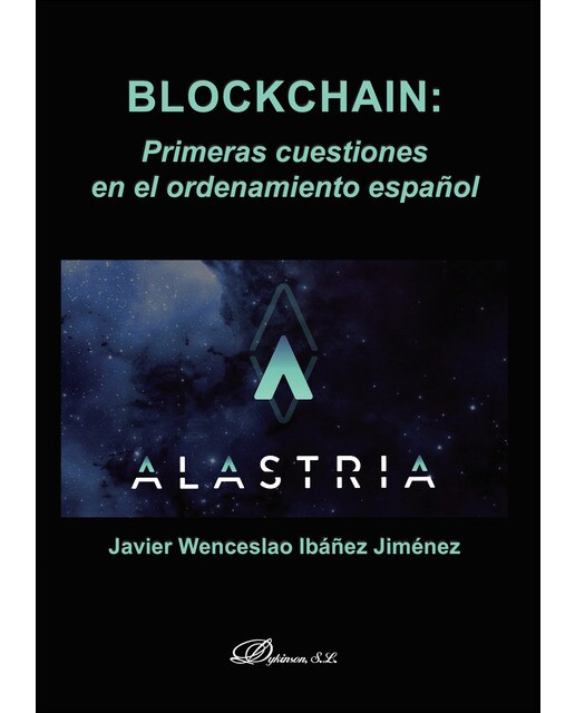 Blockchain: Primeras Cuestiones En El Ordenamiento Español 1