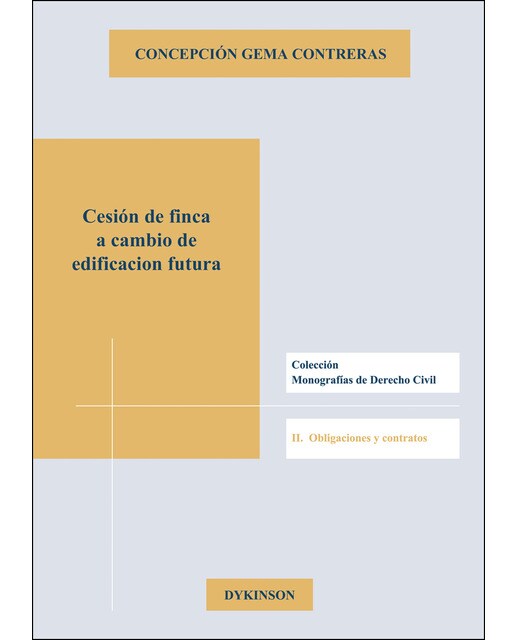 Cesión De Finca A Cambio De Edificación Futurala Posición Del Cedente 1