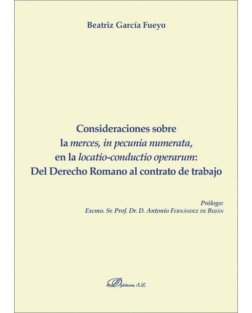 Consideraciones sobre la merces, in pecunia numerata, en la locatio-conductio operarum: del Derecho Romano al contrato de trabajo