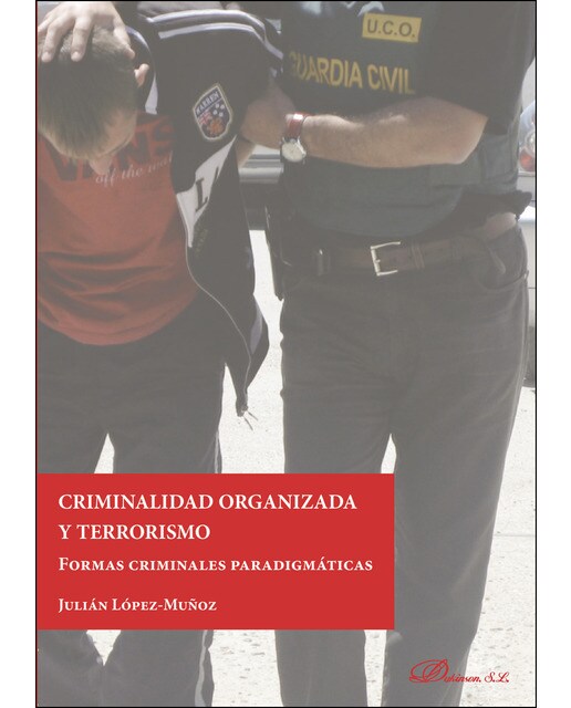 Criminalidad Organizada Y Terrorismo. Formas Criminales Paradigmáticas 1