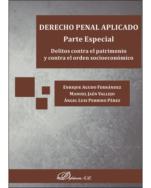 Derecho Penal Aplicado Parte Especial Delitos Contra El Patrimonio Y Contra El Orden Socioeconómico 1