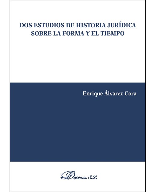 Dos Estudios De Historia Jurídica Sobre La Forma Y El Tiempo 1