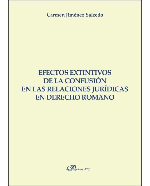 Efectos Extintivos De La Confusión En Las Relaciones Jurídicas En Derecho Romano 1