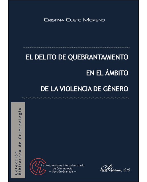 El Delito De Quebrantamiento En El Ámbito De La Violencia De Género 1
