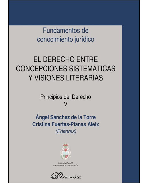 El Derecho Entre Concepciones Sistemáticas Y Visiones Literarias Principios Del Derecho V 1
