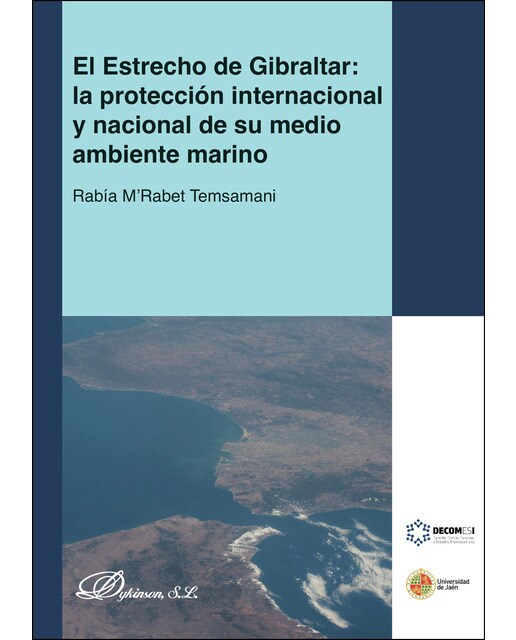 El Estrecho De Gibraltar: La Protección Internacional Y Nacional De Su Medio Ambiente Marino 1