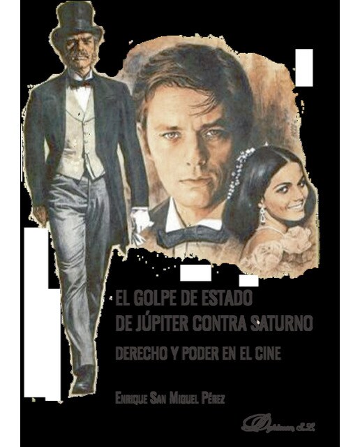 El golpe de estado de Júpiter contra Saturno. Derecho y poder en el cine (Capa mole com abas) 1