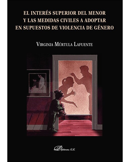El Interés Superior Del Menor Y Las Medidas Civiles A Adoptar En Supuestos De Violencia De Género 1