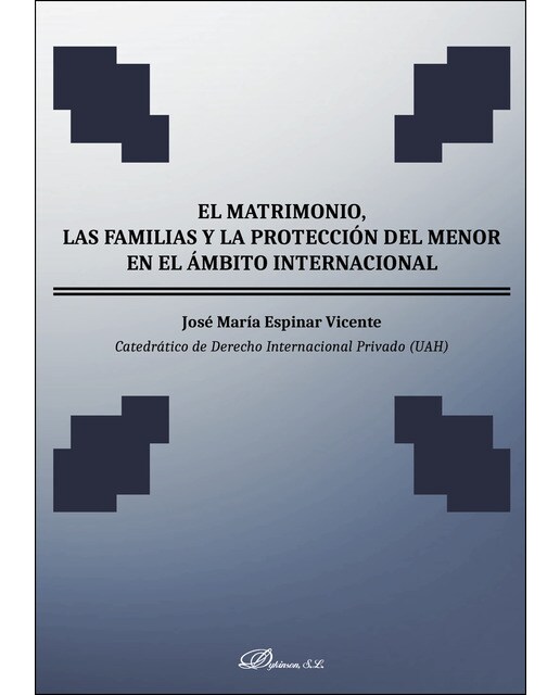 El Matrimonio. Las Familias Y La Protección Del Menor En El Ámbito Internacional 1