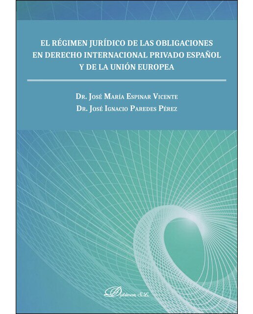 El Régimen Jurídico De Las Obligaciones En Derecho Internacional Privado Español Y De La Unión Europea 1