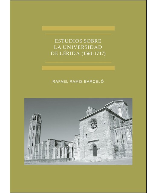 Estudios Sobre La Universidad De Lérida (1561-1717) 1
