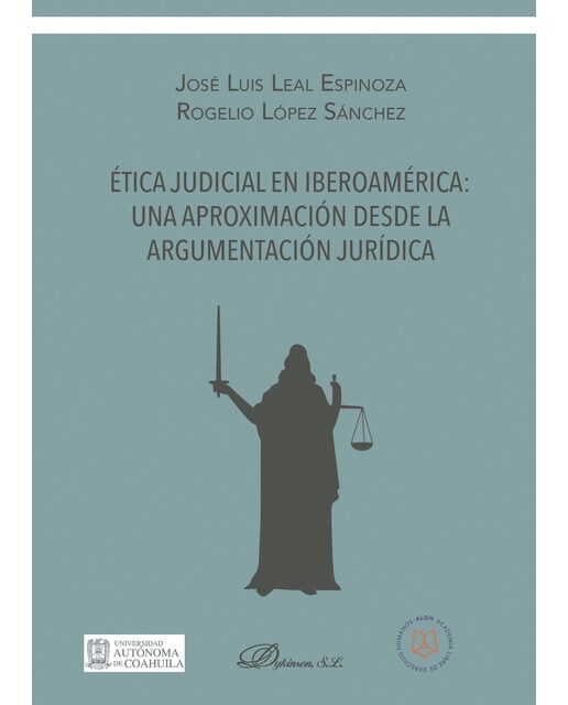 Ética Judicial En Iberoamérica: Una Aproximación Desde La Argumentación Jurídica 1