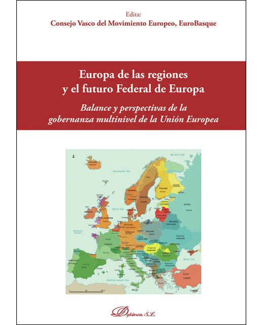 Europa De Las Regiones Y El Futuro Federal De Europabalance Y Perspectiva De La Gobernanza Multinivel De La Unión Europea 1