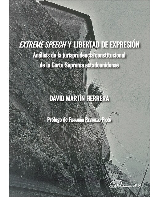 Extreme Speech Y Libertad De Expresiónanálisis De La Jurisprudencia Constitucional De La Corte Suprema Estadounidense 1