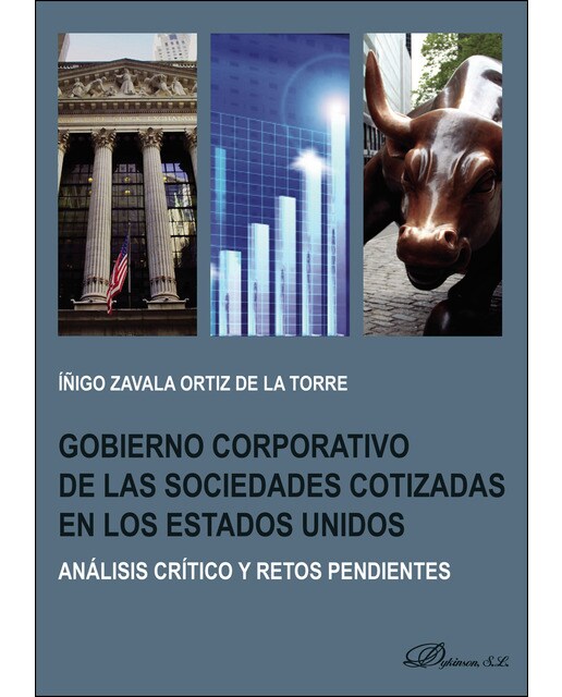 Gobierno Corporativo De Las Sociedades Cotizadas En Los Estados Unidos: Análisis Crítico Y Retos Pendientes 1