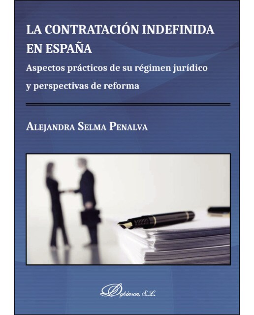 La Contratación Indefinida En Españaaspectos Prácticos De Su Régimen Jurídico Y Perspectivas De Reforma 1