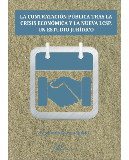 Imagem 0 de La Contratación Pública Tras La Crisis Económica Y La Nueva LCSP Un Estudio Jurídico
