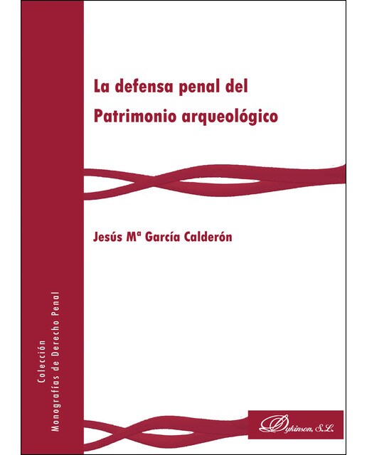 La Defensa Penal Del Patrimonio Arqueológico 1
