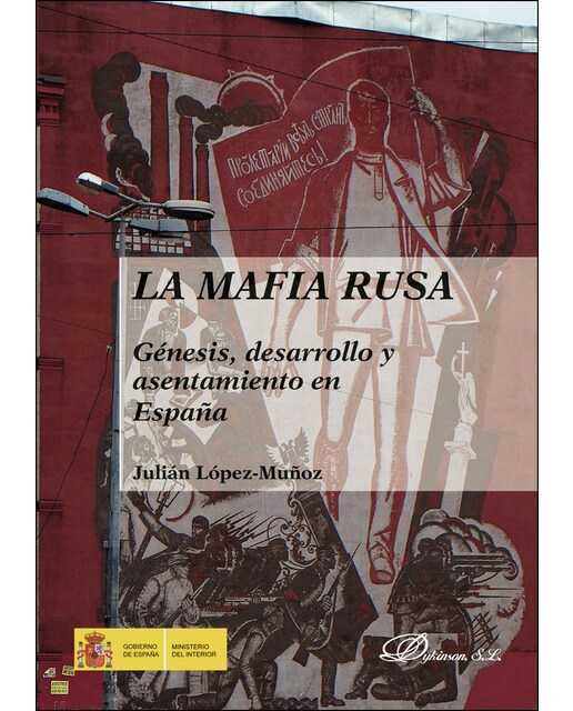 La Mafia Rusagenésis. Desarrollo Y Asentamiento En España 1