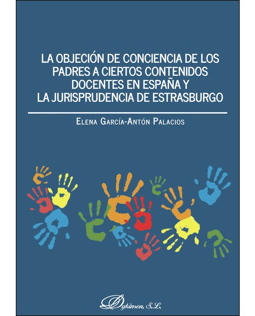 La Objeción De Conciencia De Los Padres A Ciertos Contenidos Docentes En España Y La Jurisprudencia De Estrasburgo 1