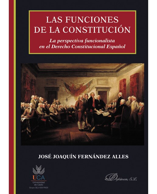 Las Funciones De La Constituciónla Perspectiva Funcionalista En El Derecho Constitucional Español 1