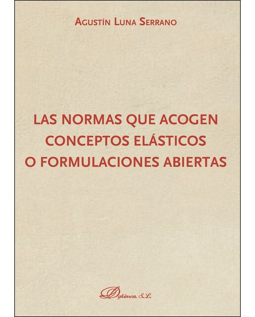 Las Normas Que Acogen Conceptos Elásticos O Formulaciones Abiertas 1