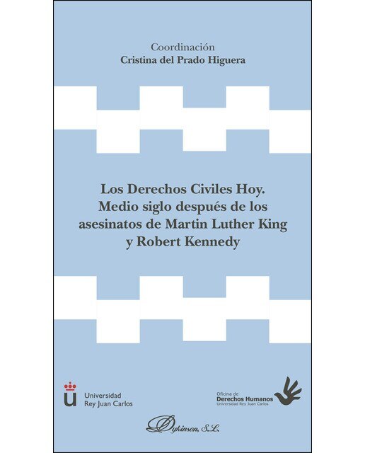 Los Derechos Civiles Hoy Medio Siglo Después De Los Asesinatos De Martin Luther King Y Robert Kennedy 1